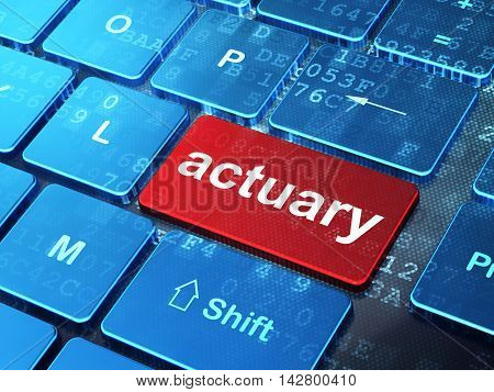 Insurance concept: computer keyboard with word Actuary on enter button background, 3D rendering