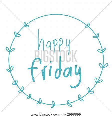 Happy Friday word lettering illustration on white background