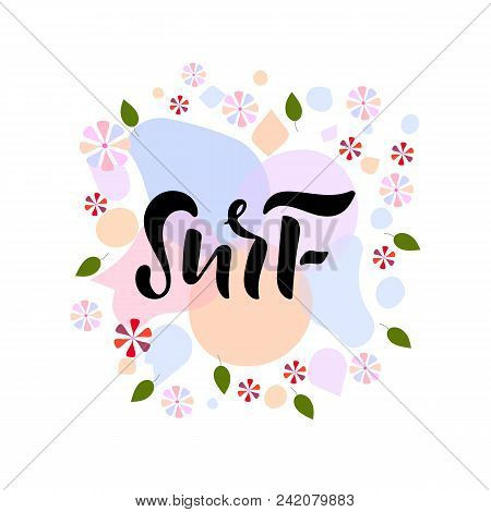 Hand Drawn Lettering Phrase Surf. Calligraphic Element For Your Design. Vector Illustration.