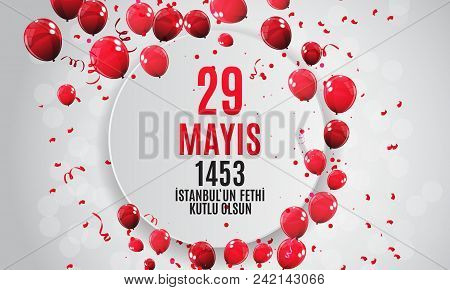29 May Day Of Istanbul'un Fethi Kutlu Olsun With Translation: 29 May Day Is Happy Conquest Of Istanb