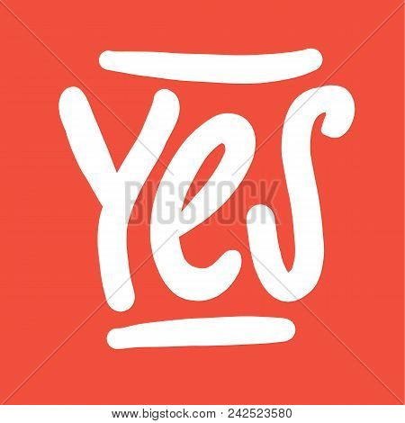 Banner Yes Hand Drawn Vector Lettering. Speech Bubble, Poster And Sticker Concept In Memphis Geometr