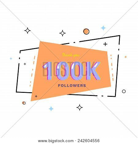 100k Followers Thank You Card. Celebration 100000 Subscribers Geometric Banner. Template For Social 