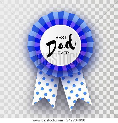 Blue Happy Fathers Day Greetings Card. Best Dad Ever Badge Award In Paper Cut Style. Origami Layered