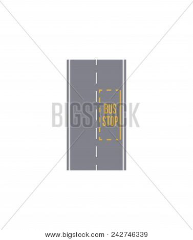 Bus Stop Marking On Road Isolated City Street Map Segment. Auto Traffic Element, Highway Constructio