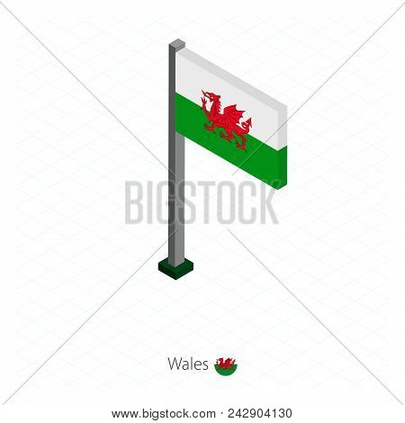 Wales Flag On Flagpole In Isometric Dimension. Isometric Blue Background. Vector Illustration.