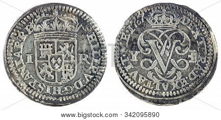 Ancient Spanish Silver Coin Of The King Felipe V. 1707. Coined In Segovia. Real.