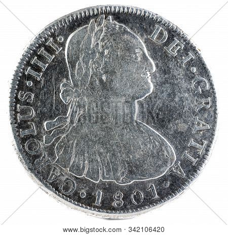 Ancient Spanish Silver Coin Of The King Carlos Iv. 1801. Coined In Potosi. 8 Reales. Obverse.