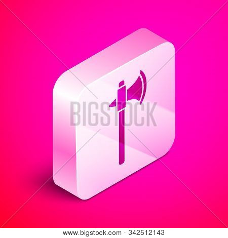 Isometric Medieval Axe Icon Isolated On Pink Background. Battle Axe, Executioner Axe. Silver Square 