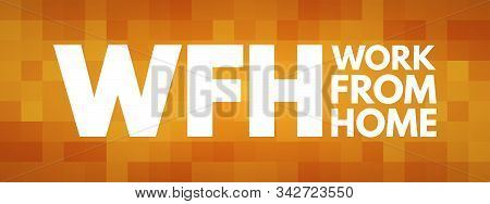 Wfh - Work From Home Acronym, Business Concept Background