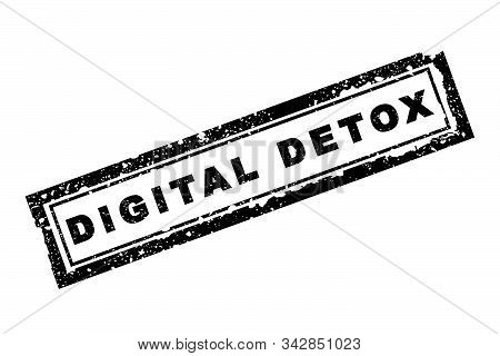 Digital Detox Text In Grunge Black Stamp Isolated On White Background, Stock Vector Illustration Cli