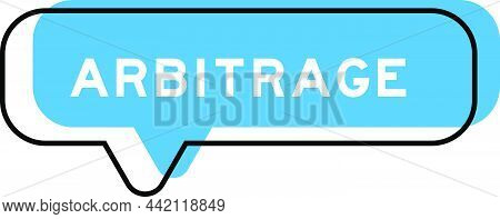 Speech Banner And Blue Shade With Word Arbitrage On White Background