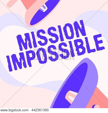 Text Caption Presenting Mission Impossible. Business Approach Difficult Dangerous Assignment Isolate