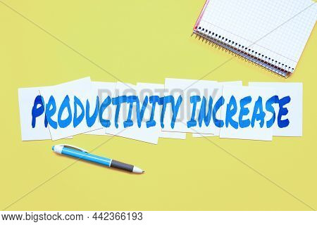 Conceptual Display Productivity Increase. Concept Meaning Get More Things Done Output Per Unit Of Pr