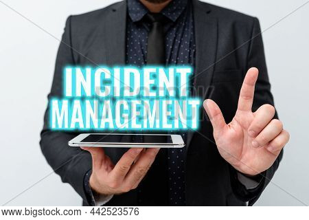 Writing Displaying Text Incident Management. Business Idea Process To Return Service To Normal Corre