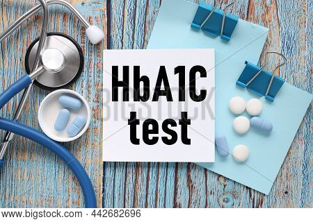 Hemoglobin A1c Hba1c Test. Text On A White Sticker. Concept Of Medicine