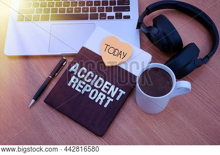 Hand Writing Sign Accident Report. Business Idea A Form That Is Filled Out Record Details Of An Unus