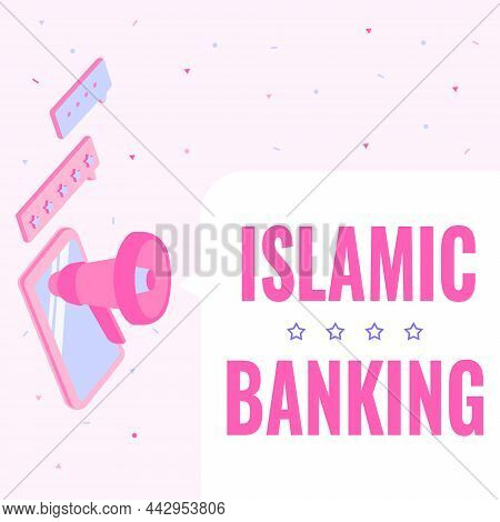Text Sign Showing Islamic Banking. Word For Banking System Based On The Principles Of Islamic Law Mo
