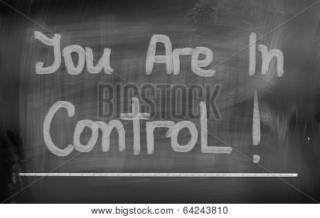 You Are In Control Concept