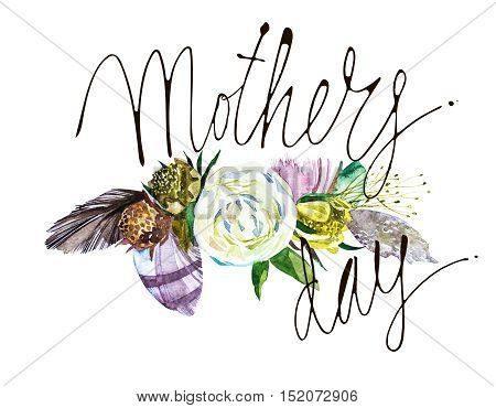 Flowers watercolor flower whith lettering- Mothers day. Manual composition. Hand drawn watercolor sketch for wedding design.
