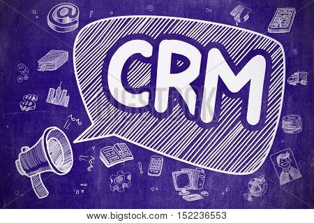 Yelling Horn Speaker with Inscription CRM - Customer Relationship Management on Speech Bubble. Hand Drawn Illustration. Business Concept.