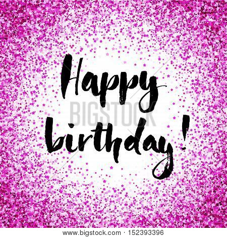 Birthday card with letterin and pink glitter background. Vector illustration.
