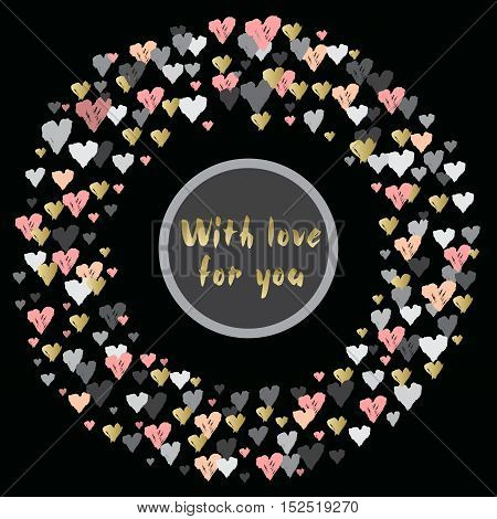 Dark circle frame with hearts confetti on black background and label with text place. Romantic trendy Valentine day design for love card valentine day greetings. Vector illustration stock vector.