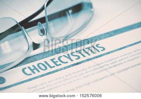 Cholecystitis - Printed Diagnosis with Blurred Text on Blue Background with Eyeglasses. Medical Concept. 3D Rendering.