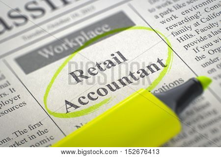 Retail Accountant - Vacancy in Newspaper, Circled with a Yellow Highlighter. Blurred Image with Selective focus. Job Search Concept. 3D Render.