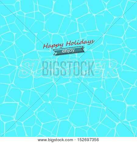 Happy Holidays enjoy summer vector text in a retro style on a background of water