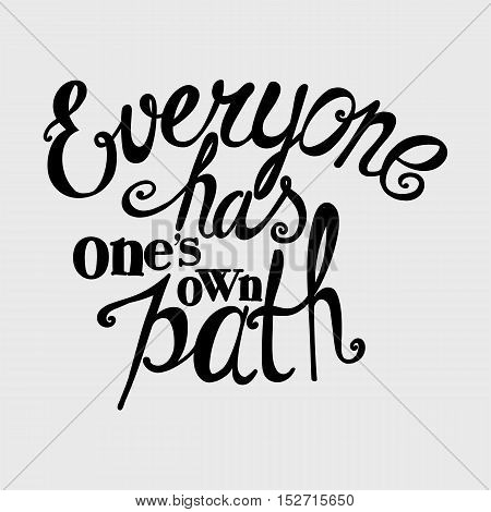 Everyone Has One's Own Path