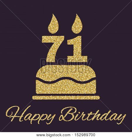 The birthday cake with candles in the form of number 71 icon. Birthday symbol. Gold sparkles and glitter Vector illustration