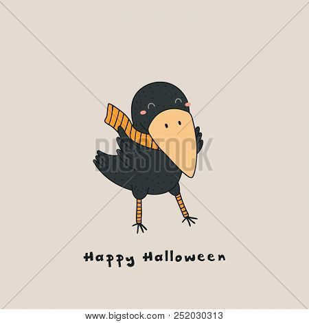 Hand Drawn Vector Illustration Of A Kawaii Funny Crow In A Muffler, Leg Warmers, With Text Happy Hal