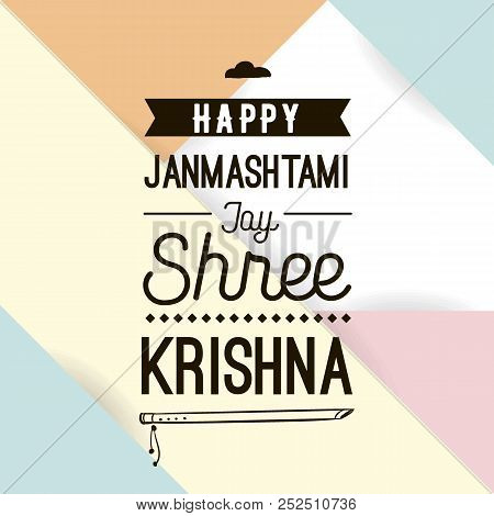 Happy Janmashtami. Vector Logo Design. Usable As Background, Banner, Greeting Card, T-shirt, Print. 