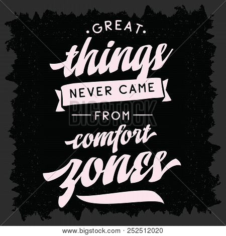 Inspirational Quote, Motivation. Typography For T Shirt, Invitation, Greeting Card Sweatshirt Printi