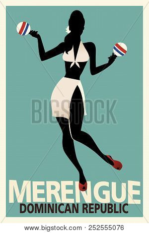 Silhouette Of Girl Dancing Merengue With Maracas. Retro Style Dominican Republic Poster.