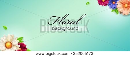 Banner Decorated Blossom Flowers And Green Leaves. Spring Or Summer Floral Composition For Invitatio