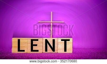 Lent Season,holy Week And Good Friday Concepts - Word Lent On Wooden Blocks With Cross Shape In Purp