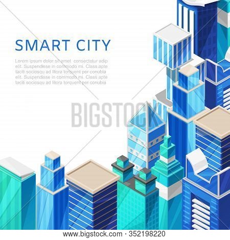 Isometric Smart City With Skyscrappers Cityscape Vector Illustration Poster. Urban Background With I