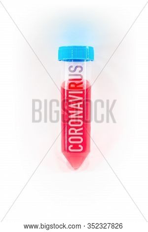 Tube Of Blood With Positive Analysis Report From Corvid 19. Coronavirus Epidemic, Quarantine For Pub