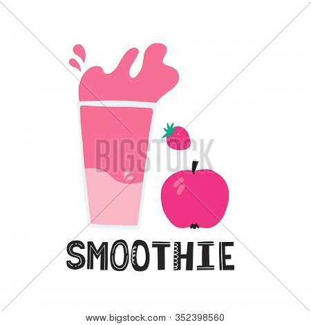 Smoothie Lettering With A Glass. Healthy Food Concept For Banner, Poster, Menu Design. Hand Drawn Ve