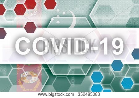 Turkmenistan Flag And Futuristic Digital Abstract Composition With Covid-19 Inscription. Coronavirus