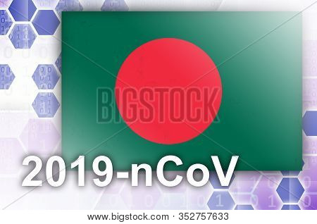 Bangladesh Flag And Futuristic Digital Abstract Composition With 2019-ncov Inscription. Covid-19 Out