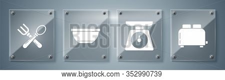 Set Toaster With Toasts , Scales , Bowl And Crossed Fork And Spoon . Square Glass Panels. Vector