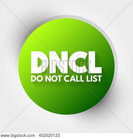 Dncl - Do Not Call List Acronym, Business Concept Background