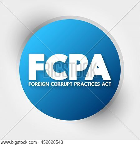 Fcpa Foreign Corrupt Practices Act - United States Federal Law That Prohibits U.s. Citizens From Bri