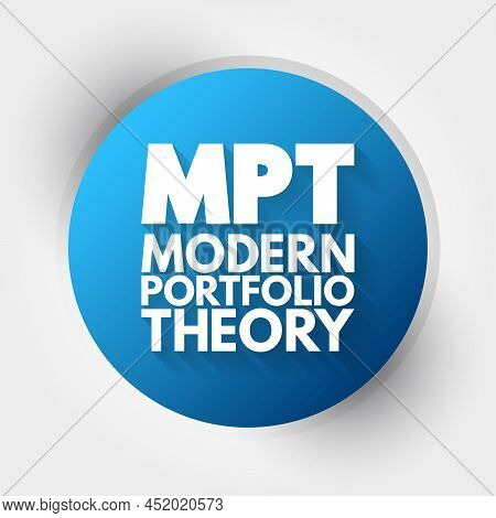 Mpt Modern Portfolio Theory - Mathematical Framework For Assembling A Portfolio Of Assets, Acronym T