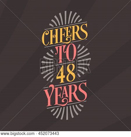 Cheers To 48 Years, 48th Birthday Celebration Vector Illustration