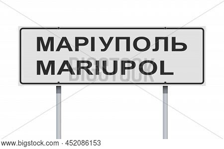 Vector Illustration Of The Mariupol (in Ukrainian And English) City White Road Sign On Metallic Post