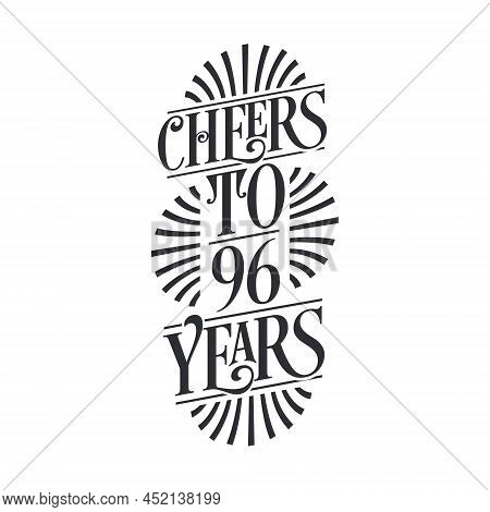 96 Years Vintage Birthday Celebration, Cheers To 96 Years