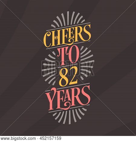 82 Years Vintage Birthday Celebration, Cheers To 82 Years